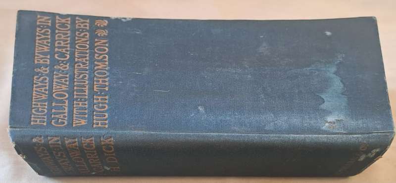 Highways and byways in Galloway and Cardick - C. H. Dick (Hardcover)