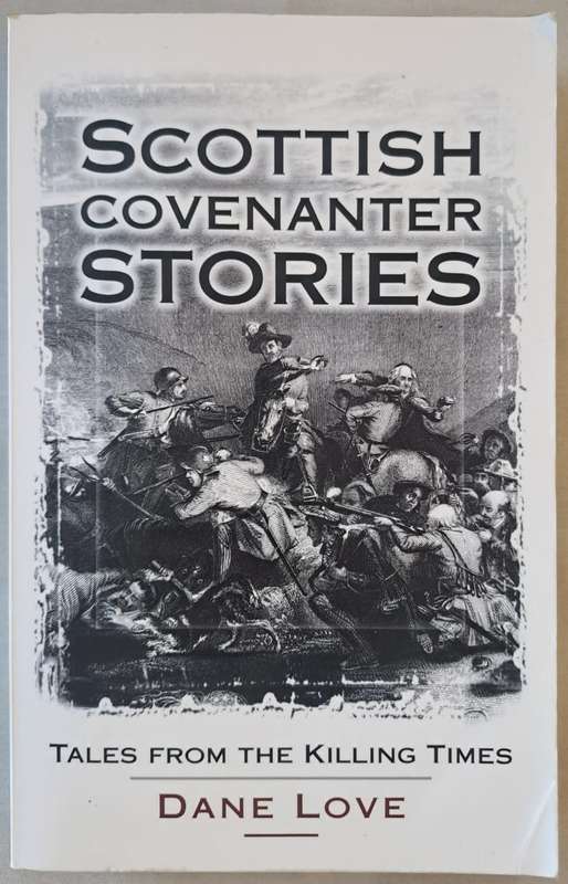 Scottish covenanter stories - Dane Love (Paperback)