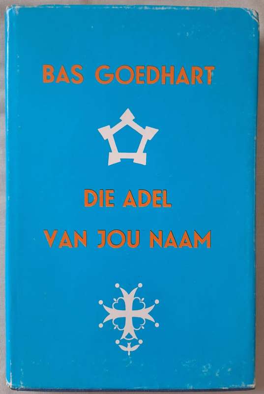 Die Adel van jou Naam - Bas Goedhart (Hard cover with DJ)