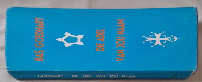 Die Adel van jou Naam - Bas Goedhart (Hard cover with DJ)