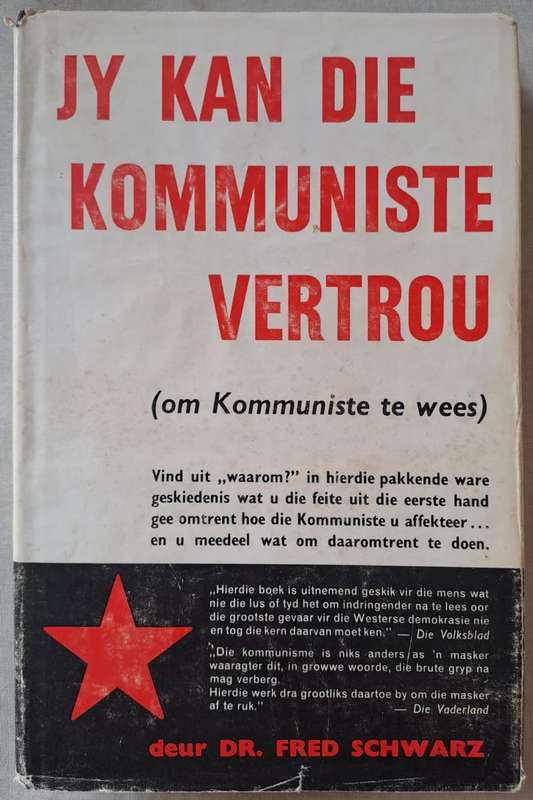 Jy kan die Kommuniste vertrou - DR. Fred Schwarz (hard cover with DJ)