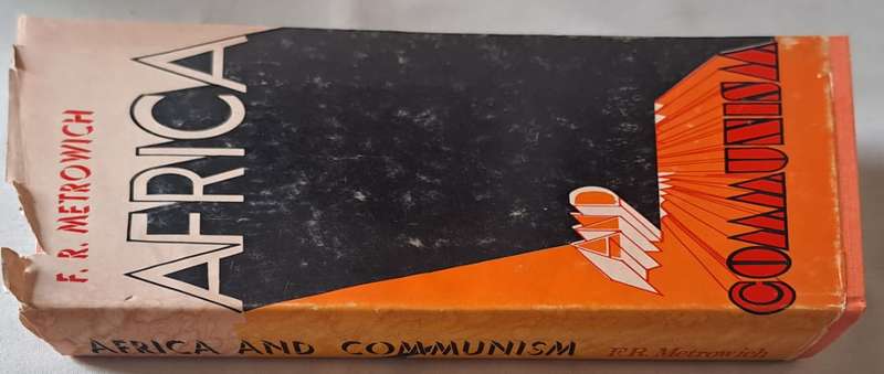 Africa and Communism - F. R. Metrowich (hard cover with DJ)