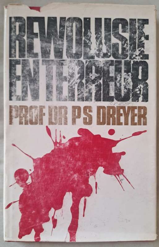 Rewolusie en Terreur - Prof. dr. P. S. Dreyer (Hard cover with DJ)