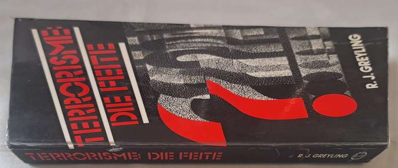 Terrorisme die Feite - R. J. Greyling (Hard cover with no dj)