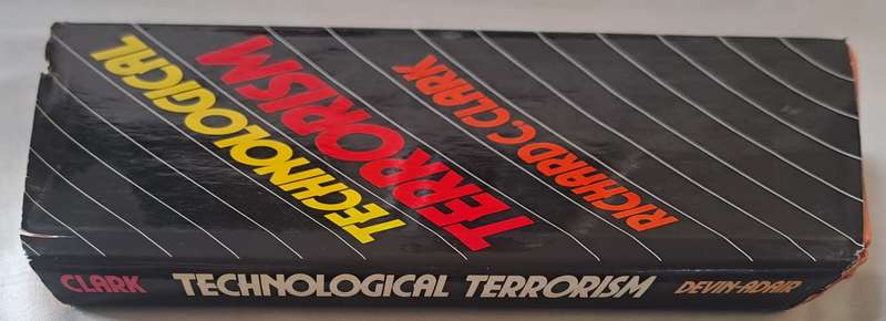 Technological Terrorism - Richard C. Clark (Hard cover with DJ)