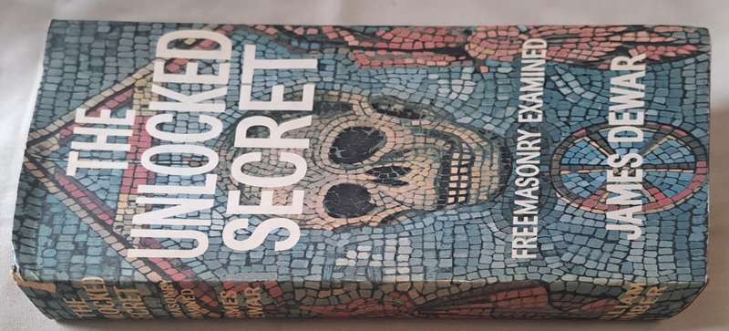 The Unlocked Secret - James Dewar (Hard cover with dj)