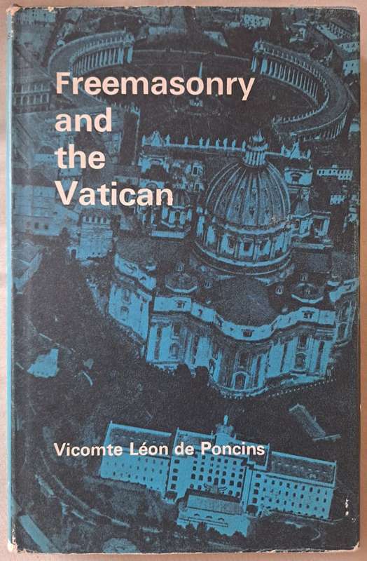 Freemasonry and the Vatican - Vicomte Leon de Poncins (hard cover with DJ)