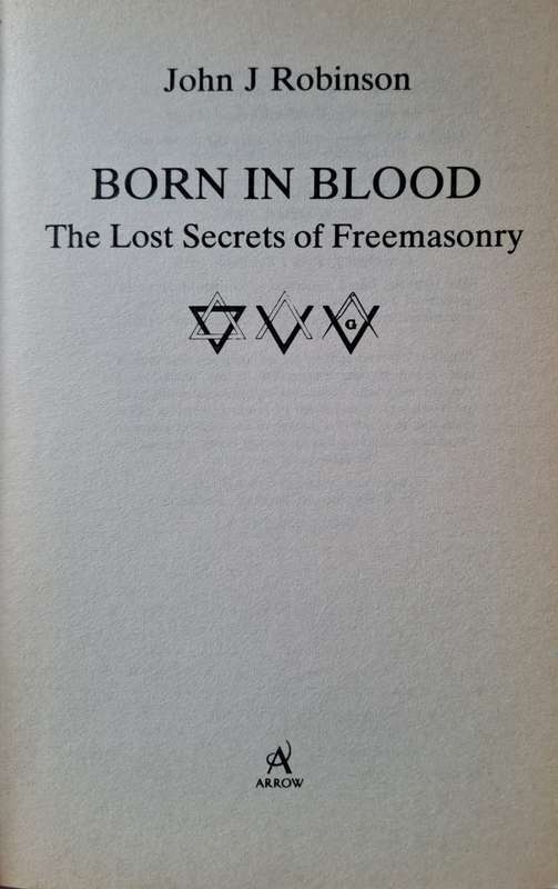 Born in Blood (The Lost Secrets of Freemasonry) - John J. Robinson : (paperback)