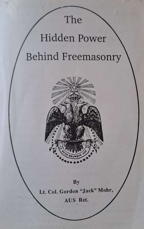 The Hidden Power Behind Freemasonry - Lt. Col. Gordon "Jack" Mohr, AUS Ret. (paperback)