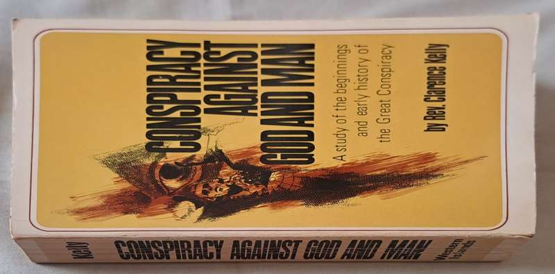 Conspiracy Against God and Man - Rev. Clarence Kelly (Paperback)