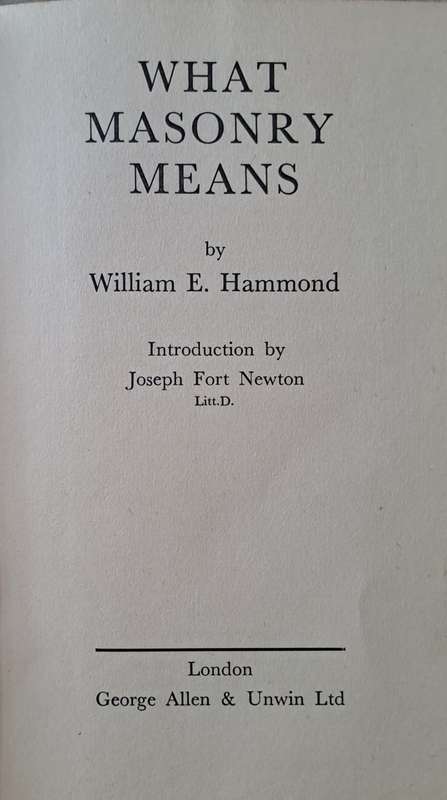 What Masonry Means - William E. Hammond (hardcover with no dj)