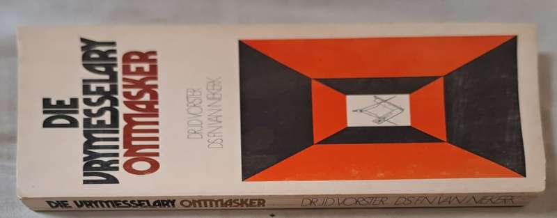 Die Vrymesselary Ontmasker - Dr.J.D. Voster DS. F.N. Van Niekerk (Paperback)