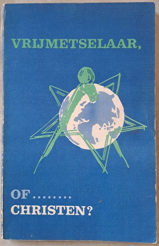 Vrijmetselaar, of....... Christen? -Door E. Smit (paperback)