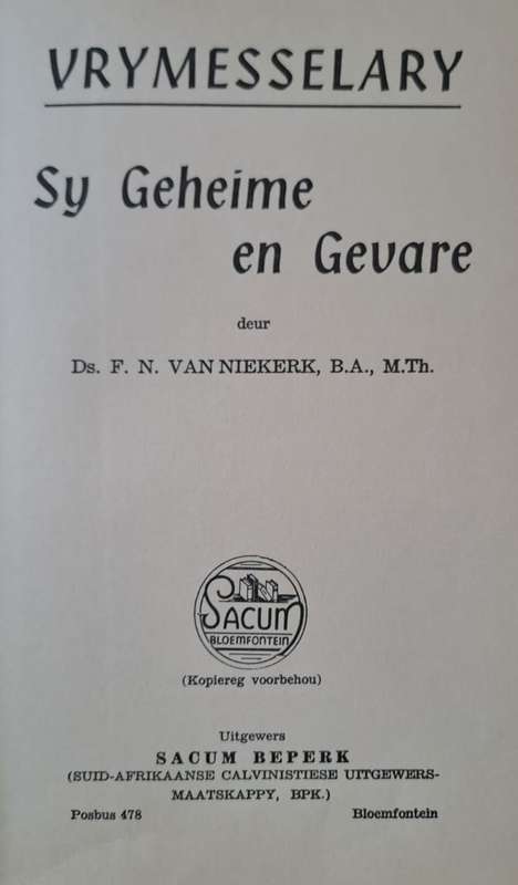Vrymesselary sy geheime en gevare - F. N. Niekerk (Hard cover with no DJ)