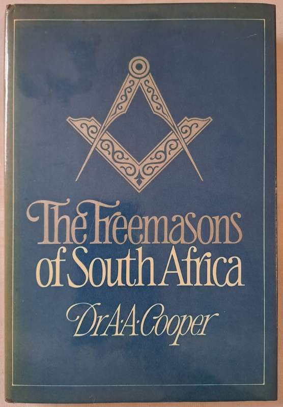 The Freemasons of South Africa - Dr A.A Cooper (Hard cover with DJ)