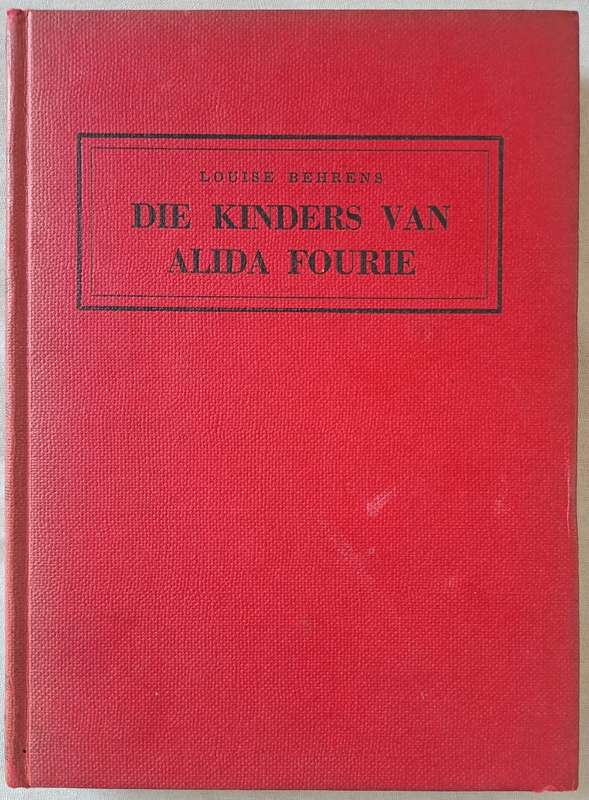 Die Kinders van Alida Fourie - Louise Behrens (Hard cover with no DJ)