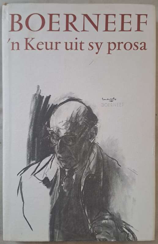 Boerneef: N keur uit sy prosa - C. P. van der Merwe (Hard cover with dj)