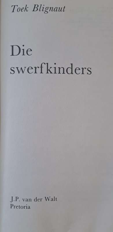 Die Swerfkinders -Toek Blignaut (Hard cover with dj)