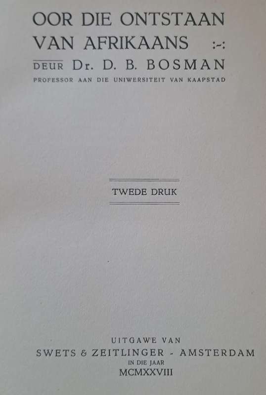 Oor die Ontstaan van Afrikaans - Dr. D. B. Bosman (Hard cover with no dj)