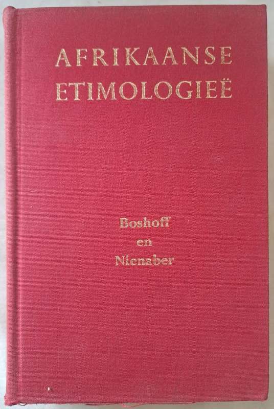 Afrikaanse Etimologiee - Boshoff en Nienaber (hard cover with no dj)