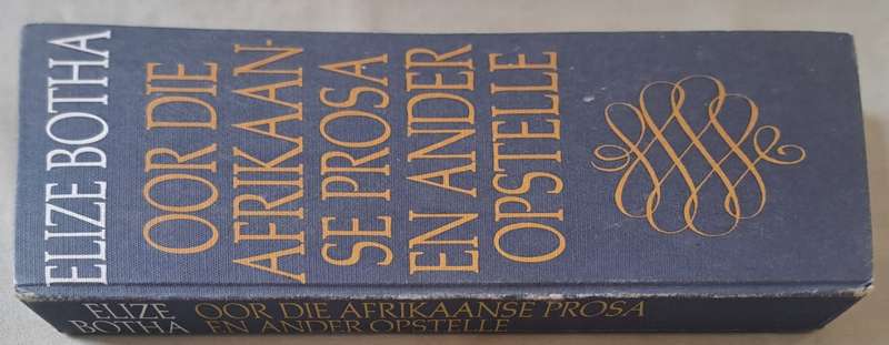 Oor die Afrikaanse Prosa en ander opstelle - Elize Botha (hard cover with no dj)