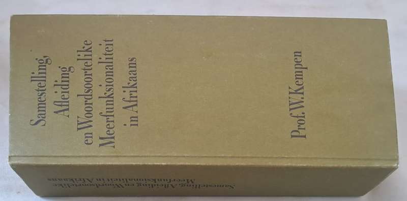 Samestelling, Afleiding en Woordsoortelike Meerfunksoinaliteit -Prof. W. Kempen (hardcover)