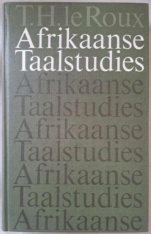 Afrikaanse Taalstudies - T. H. le Roux (hard cover with no DJ)