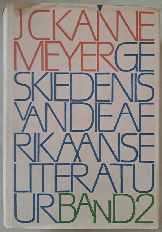 Geskiedenis van die Afrikaanse Literatuur - J. C. Kannemeyer (hard cove with dj)