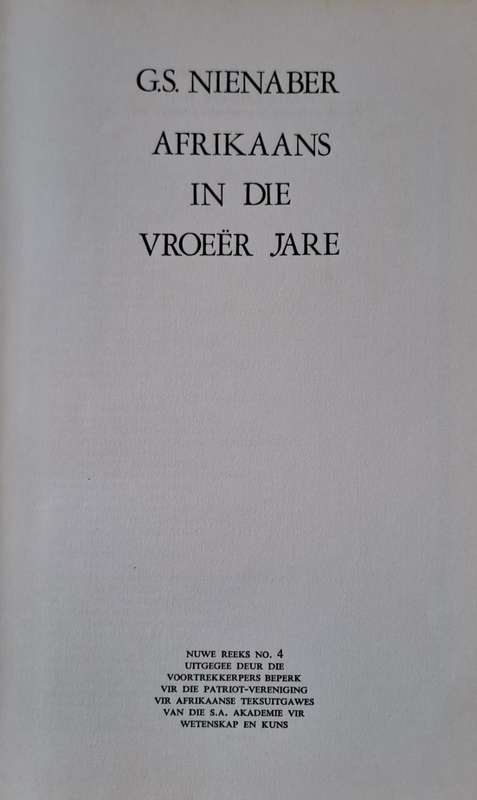 Afrikaans in die vroer jare - G.S. Nienaber (hard cover with no DJ)
