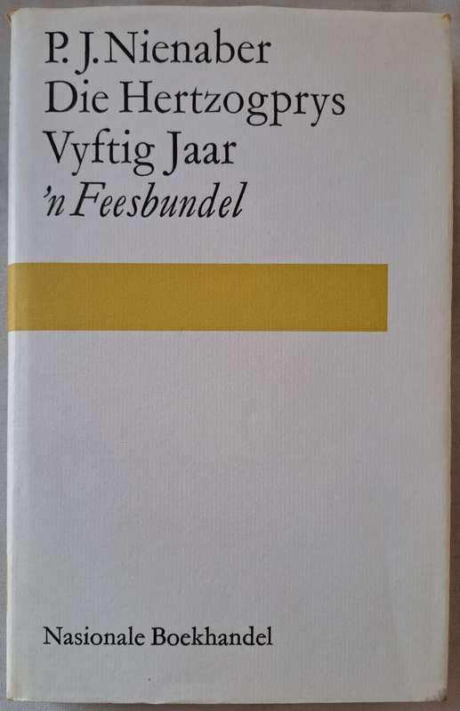 Die Hertzogprys vyftig jaar - P. J. Nienaber (hard cover with dj)