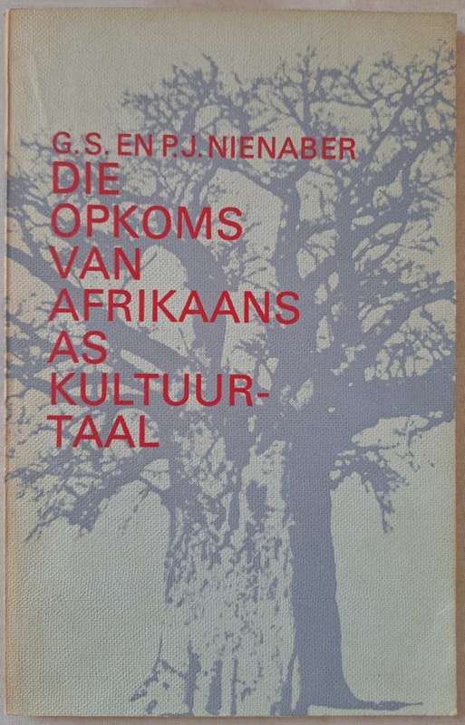 Die opkoms van Afrikaans as Kultuurtaal - G. S. Nienaber (paperback)