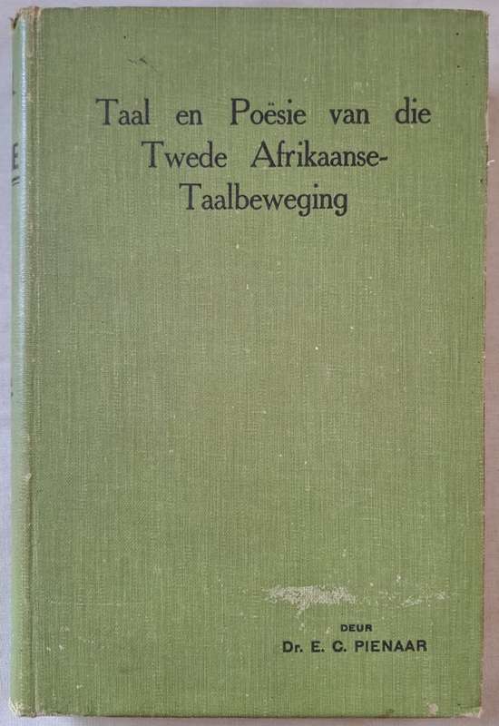 Taal en Poesie van die Twede Afrikaanse Taalbeweging Dr. E. C. Pienaar(hardcover)