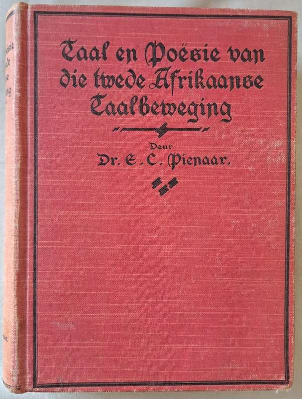 Taal en peosie van die twede Afrikaanse taalbeweging - Dr. E. C. Pienaar (hard cover)