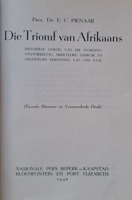 Die Triomf van Afrikaans - E. C. Pienaar ( Hard cover with no dj)