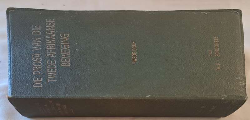 Die Prosa van die Twede Afrikaanse Beweging - Dr. P. C. Schoonees (paperback)