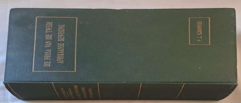 Die Prosa van die Twede Afrikaanse Beweging - P. C. Schoonees (hard cover with no dj)