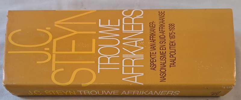 Trouwe Afrikaners - J. C. Steyn (Hard cover with dj)