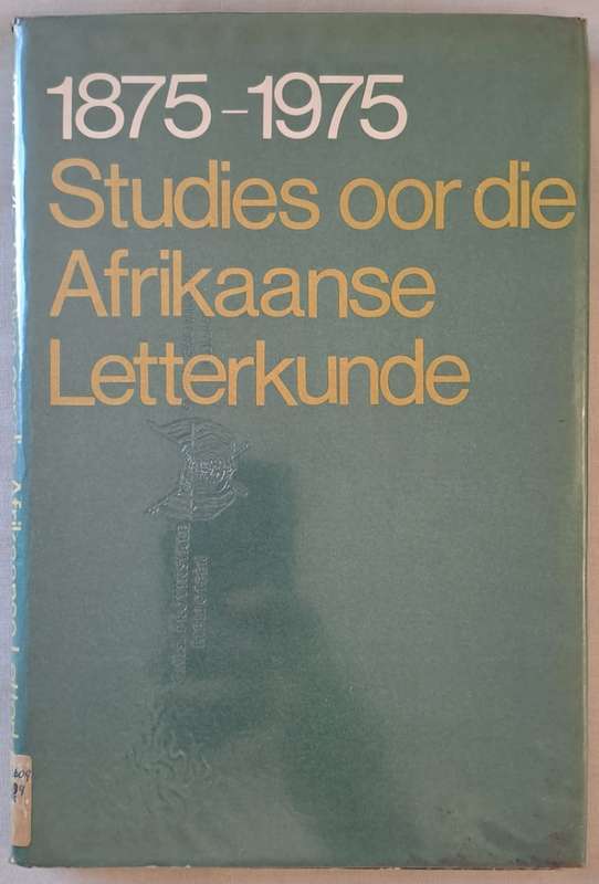 1875-1975 Studies oor die Afrikaans Letterkunde (hard cover dj)