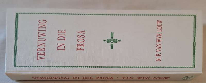 Vernuwing in die Prosa - N. P. Van Wyk Louw (hard cover with no dj)