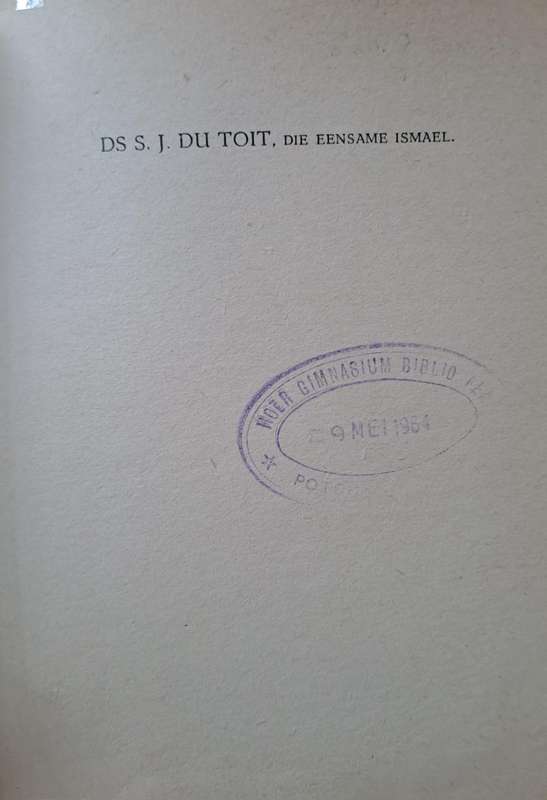 Ds S. J. du Toit die eensame Ismael - DR P. J. Nienaber (hardcover with no dj)
