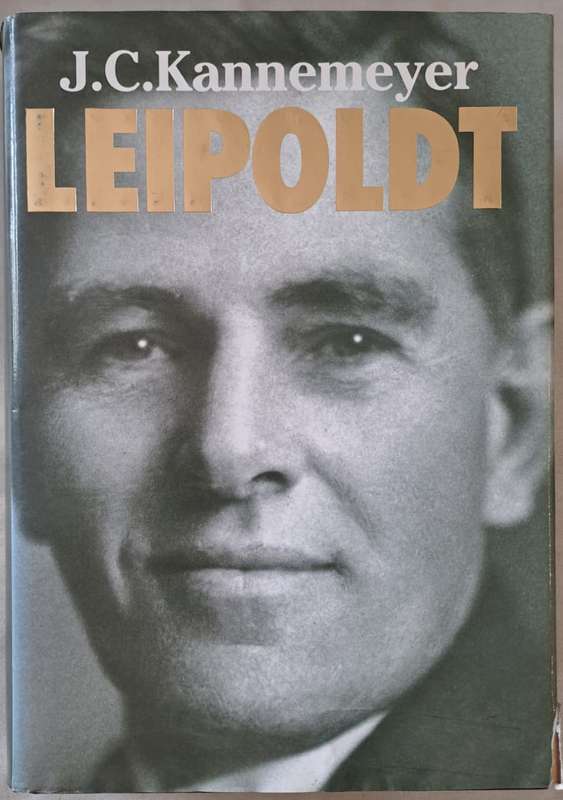 Leipoldt - J. C. Kannemeyer (hard cover with dj)