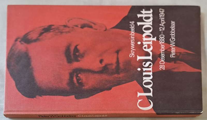 Skrywers in beeld 4 (28 Desember 1880-12 April 1947) - Pieter W. Grobler (hard cover)