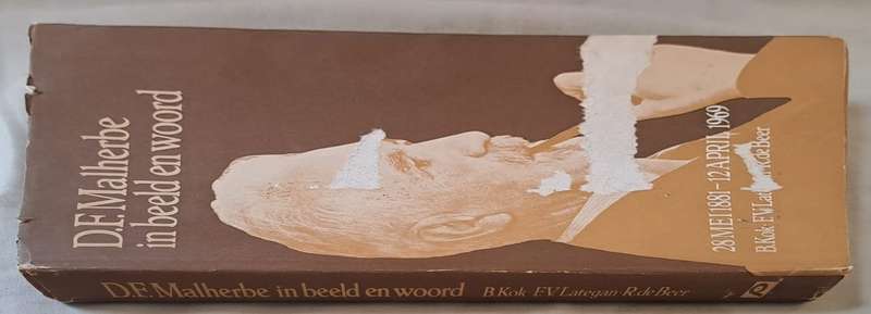 D.F. Malherbe in beeld en woord - B.Kok F.V. Lategan R.de Beer (hard cover with dj)