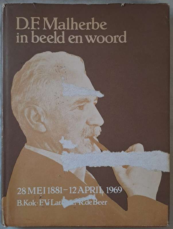 D.F. Malherbe in beeld en woord - B.Kok F.V. Lategan R.de Beer (hard cover with dj)