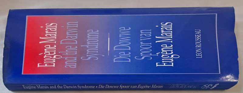 Die dowwe spoor van Eugene Marais - Leon Rousseau (hard cover with dj)