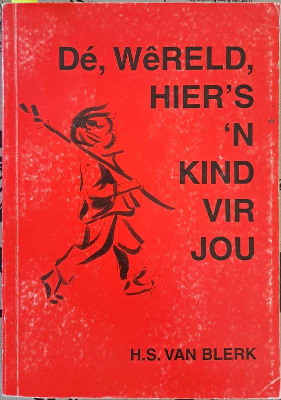 De, WeRELD, HIER'S n KIND VIR JOU - H.S. Van Blerk (paperback)