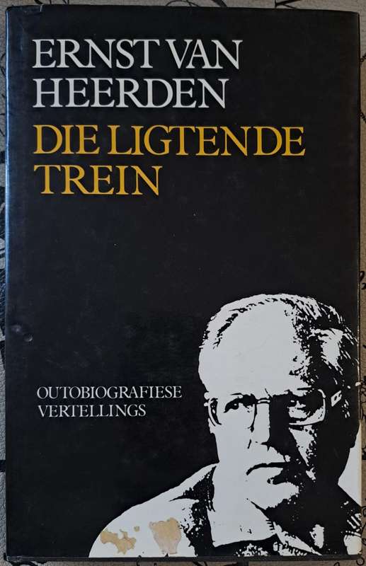Die Ligtende Trein - Ernst van Heerden (hard cover with dj)