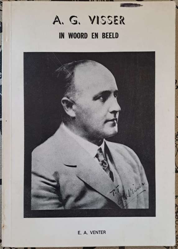A. G. Visser in woorde en beeld - E. A. Venter (paperback)