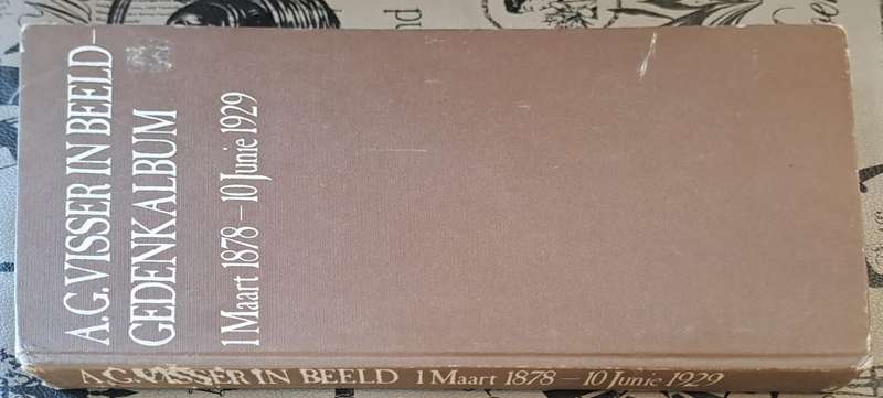 A. G. Visser in Beeldgedenkalbum 1 Maart 1878-10 Junie 1929 (Hard cover)