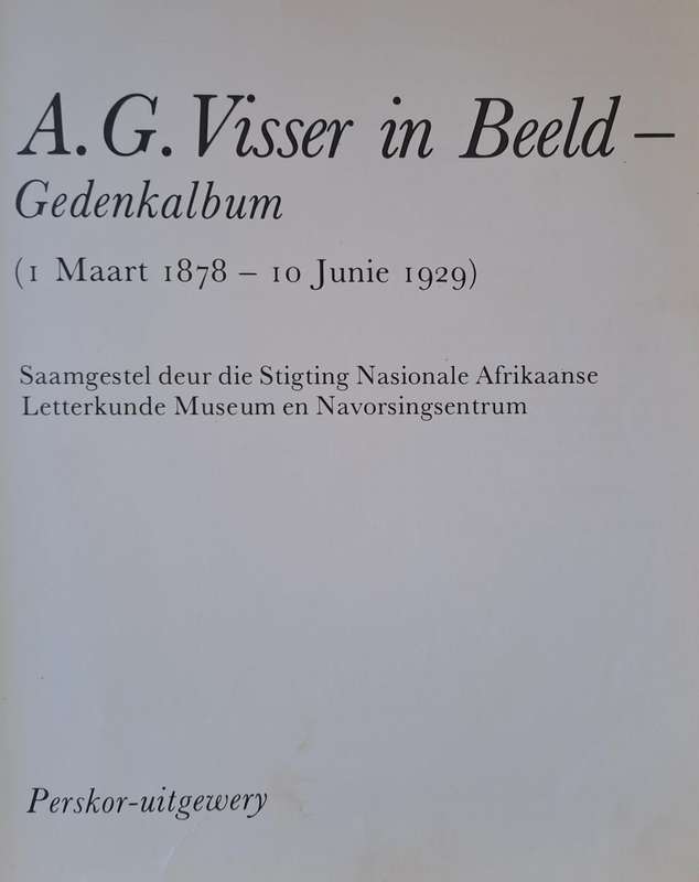 A. G. Visser in Beeldgedenkalbum 1 Maart 1878-10 Junie 1929 (Hard cover)